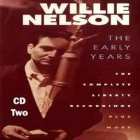 Willie Nelson - The Early Years - The Complete Liberty Recordings Plus More (2CD Set)  Disc 2